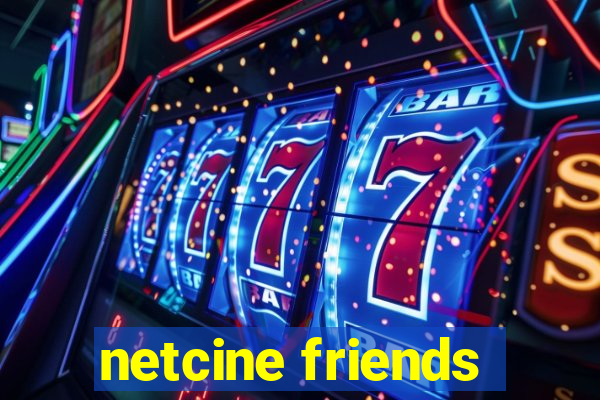 netcine friends